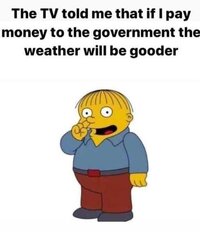 simpsons-tv-told-me-if-i-pay-more-money-to-government-weather-will-be-gooder-climate-change.jpg