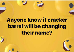 anyone-know-if-cracker-barrel-will-be-changing-their-name.jpg