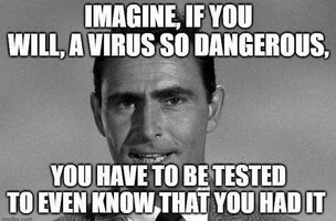 imagine-virus-so-dangerous-you-have-to-be-tested-to-even-know-you-had-it-covid.jpg